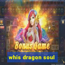 whis dragon soul